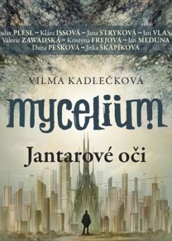 Mycelium: Jantarové oči