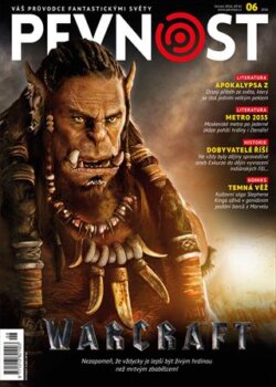 Klaňte se Orkům, nová Pevnost is coming a s ní letošní největší fantasy pecka – Warcraft! Že bylo WOWko doteď fenoménem jen pro pařany, hráče, figurkáře a čtenáře? 