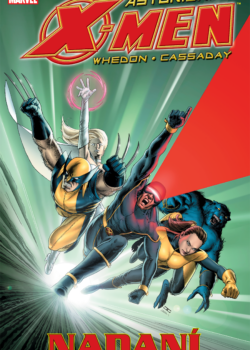Joss Whedon - Astonishing X-Men: Nadaní