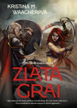 Kristina M. Waagnerová - Zlatá grai