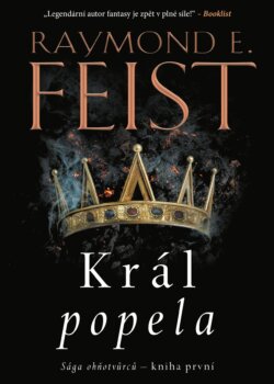 Raymond E. Feist - Král popela